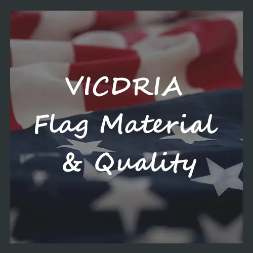 VICDRIA Flag Materials Quality