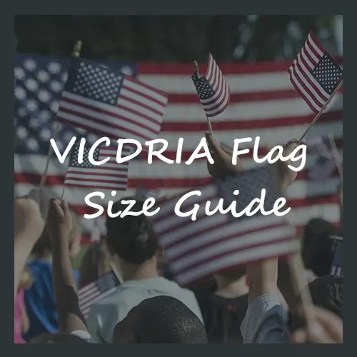 VICDRIA Flag Size Guide